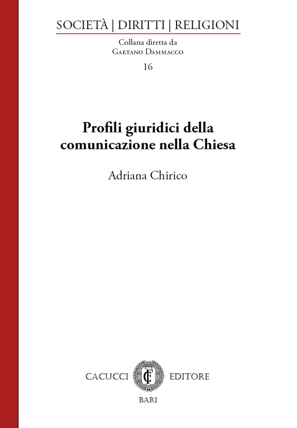 Profili Giuridici della comunicazione nella Chiesa - Librerie.coop Profili Giuridici della comunicazione nella Chiesa - Librerie.coop