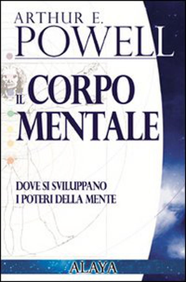 Il corpo mentale. Dove si sviluppano i poteri della mente - Librerie.coop Il corpo mentale. Dove si sviluppano i poteri della mente - Librerie.coop
