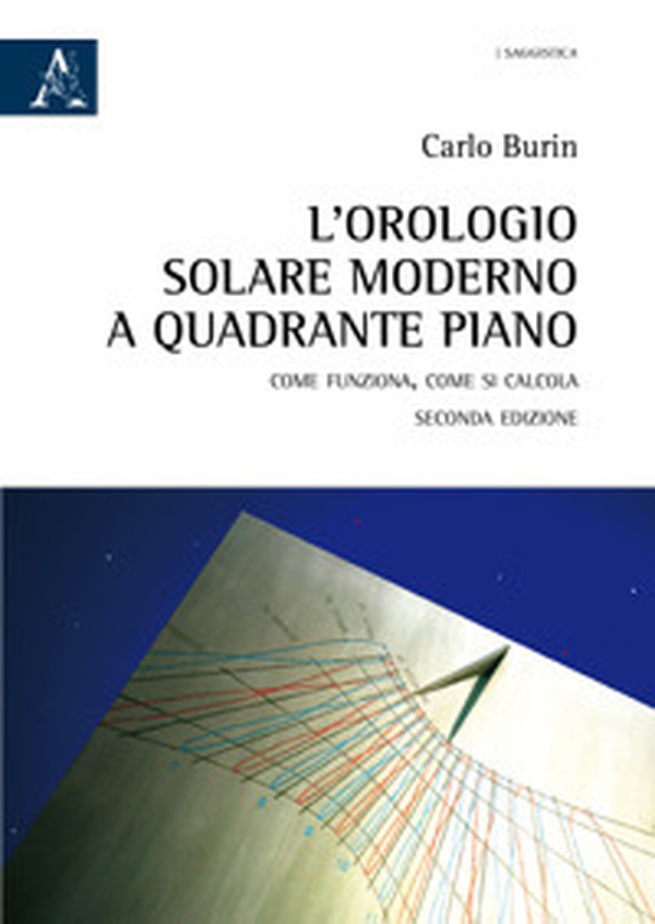 L'orologio solare moderno a quadrante piano. Come funziona, come si calcola - Librerie.coop L'orologio solare moderno a quadrante piano. Come funziona, come si calcola - Librerie.coop