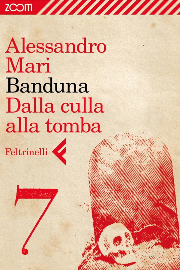 Banduna - 7. Dalla culla alla tomba - Librerie.coop Banduna - 7. Dalla culla alla tomba - Librerie.coop