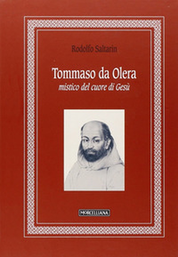 Tommaso da Olera. Mistico del cuore di Gesù - Librerie.coop Tommaso da Olera. Mistico del cuore di Gesù - Librerie.coop