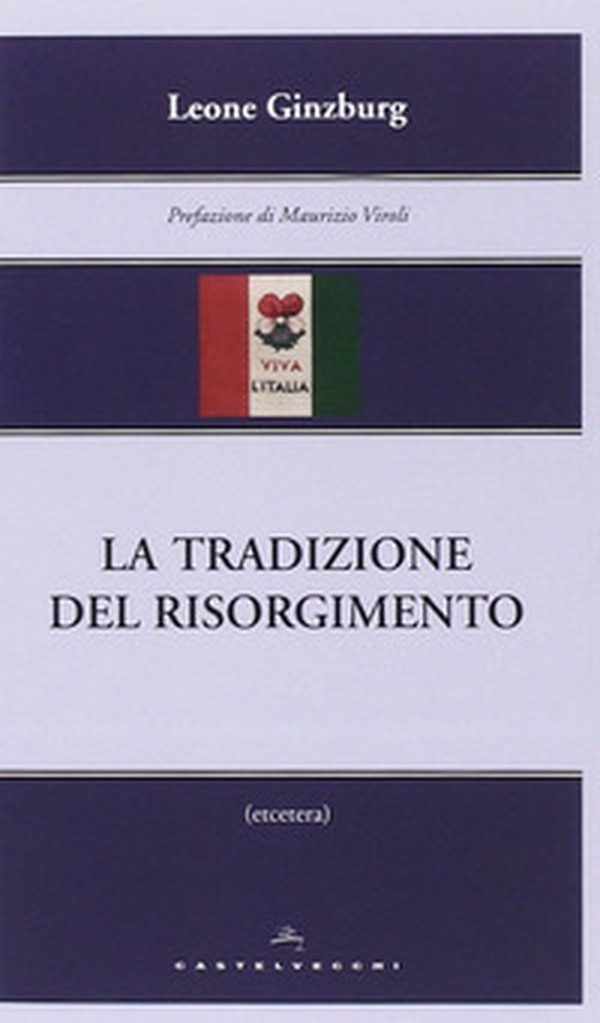 La tradizione del Risorgimento - Librerie.coop La tradizione del Risorgimento - Librerie.coop