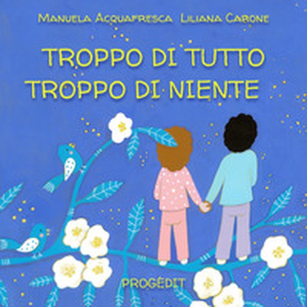 Troppo di tutto troppo di niente - Librerie.coop Troppo di tutto troppo di niente - Librerie.coop