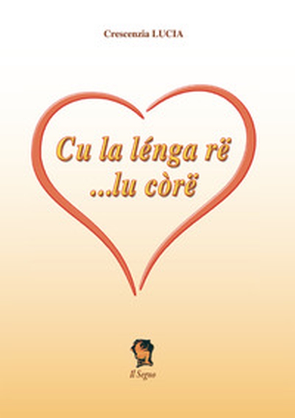 Cu la lénga r lu cor - Librerie.coop Cu la lénga r lu cor - Librerie.coop