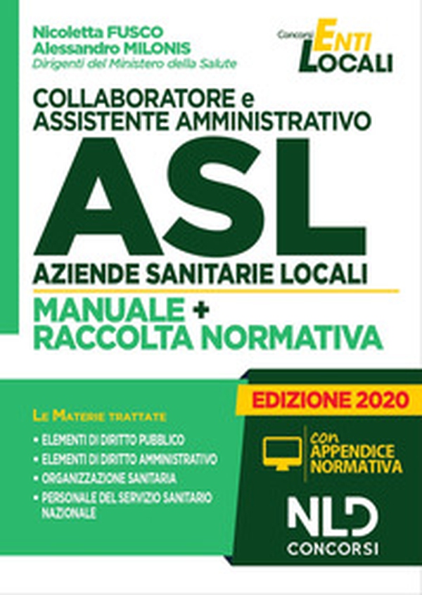 Collaboratore e assistente amministrativo ASL Aziende Sanitarie Locali. Manuale e Raccolta normativa - Librerie.coop Collaboratore e assistente amministrativo ASL Aziende Sanitarie Locali. Manuale e Raccolta normativa - Librerie.coop