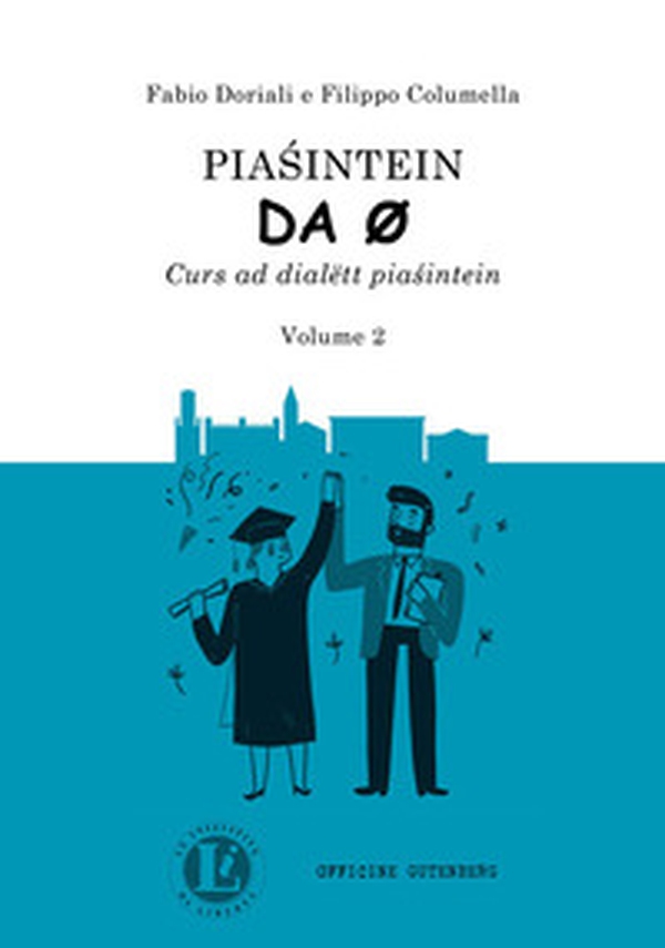 Pia?intein da 0. Curs ad dialëtt pia?intein - Vol. 2 - Librerie.coop Pia?intein da 0. Curs ad dialëtt pia?intein - Vol. 2 - Librerie.coop