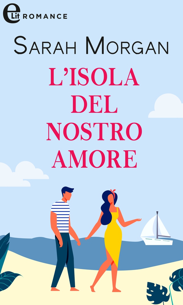 L'isola del nostro amore (eLit) - Librerie.coop L'isola del nostro amore (eLit) - Librerie.coop