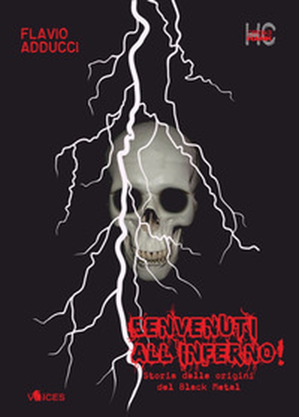 Benvenuti all'inferno! Storia delle origini del black metal - Librerie.coop Benvenuti all'inferno! Storia delle origini del black metal - Librerie.coop