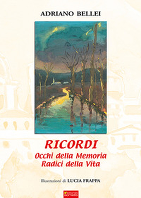 Ricordi. Occhi della memoria radici della vita - Librerie.coop Ricordi. Occhi della memoria radici della vita - Librerie.coop