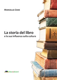 La storia del libro e la sua influenza sulla cultura - Librerie.coop