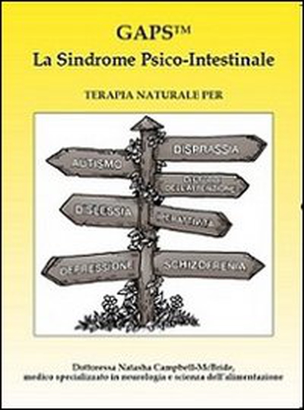 GAPS. La sindrome psico-intestinale. Terapia naturale per autismo, disprassia, dislessia, disturbi da decifit di attenzione, disturbi da iperattività, depressione... - Librerie.coop GAPS. La sindrome psico-intestinale. Terapia naturale per autismo, disprassia, dislessia, disturbi da decifit di attenzione, disturbi da iperattività, depressione... - Librerie.coop