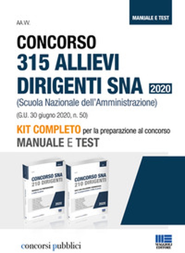 Concorso 315 allievi dirigenti SNA 2020 (Scuola Nazionale dell'Amministrazione). Manuale e test. Kit completo per la preparazione al concorso - Librerie.coop Concorso 315 allievi dirigenti SNA 2020 (Scuola Nazionale dell'Amministrazione). Manuale e test. Kit completo per la preparazione al concorso - Librerie.coop