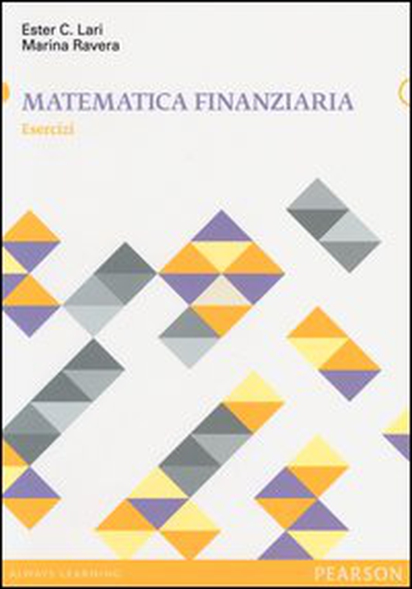 Matematica finanziaria. Esercizi - Librerie.coop Matematica finanziaria. Esercizi - Librerie.coop