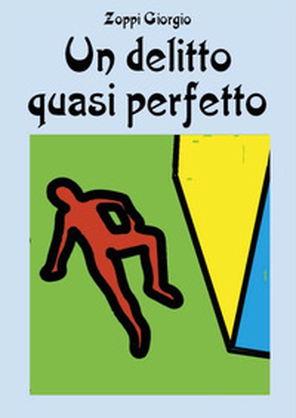 Un delitto quasi perfetto - Librerie.coop Un delitto quasi perfetto - Librerie.coop