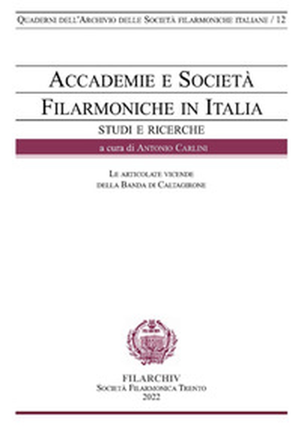 Accademie e Società Filarmoniche in Italia. Le articolate vicende della Banda di Caltagirone - Librerie.coop Accademie e Società Filarmoniche in Italia. Le articolate vicende della Banda di Caltagirone - Librerie.coop