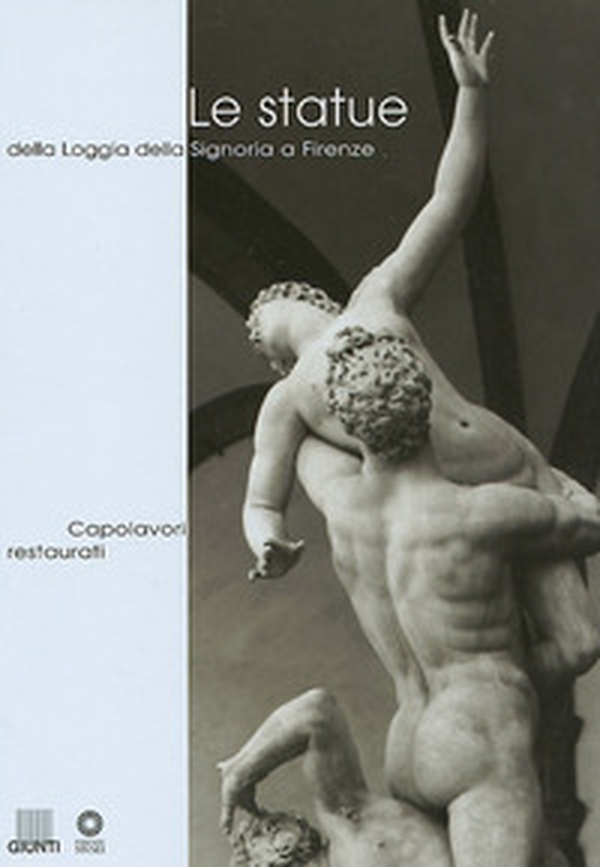 Le statue della Loggia della Signoria a Firenze - Librerie.coop Le statue della Loggia della Signoria a Firenze - Librerie.coop