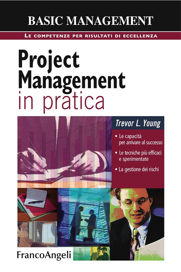 Project management in pratica. Le capacità per arrivare al successo, le tecniche più efficaci e sperimentate, la gestione dei rischi - Librerie.coop Project management in pratica. Le capacità per arrivare al successo, le tecniche più efficaci e sperimentate, la gestione dei rischi - Librerie.coop