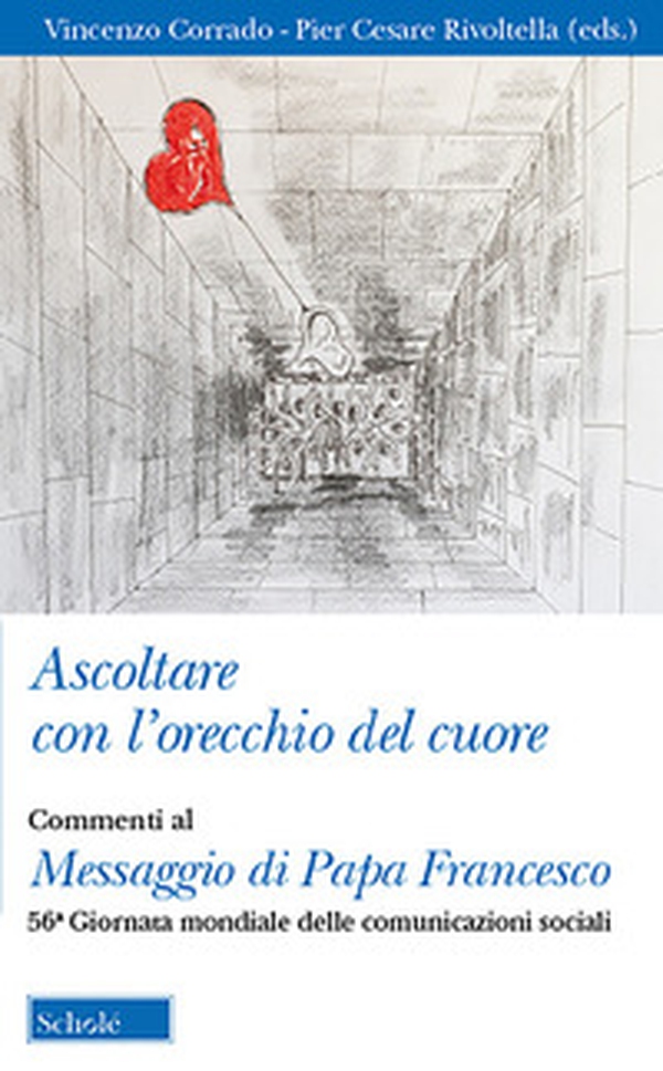 Ascoltare con l'orecchio del cuore. Commenti al Messaggio di Papa Francesco. 56° giornata delle comunicazioni sociali - Librerie.coop Ascoltare con l'orecchio del cuore. Commenti al Messaggio di Papa Francesco. 56° giornata delle comunicazioni sociali - Librerie.coop