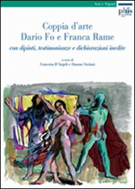 Coppia d'arte: Dario Fo e Franca Rame. Con dipinti, testimonianze e dichiarazioni inedite - Librerie.coop