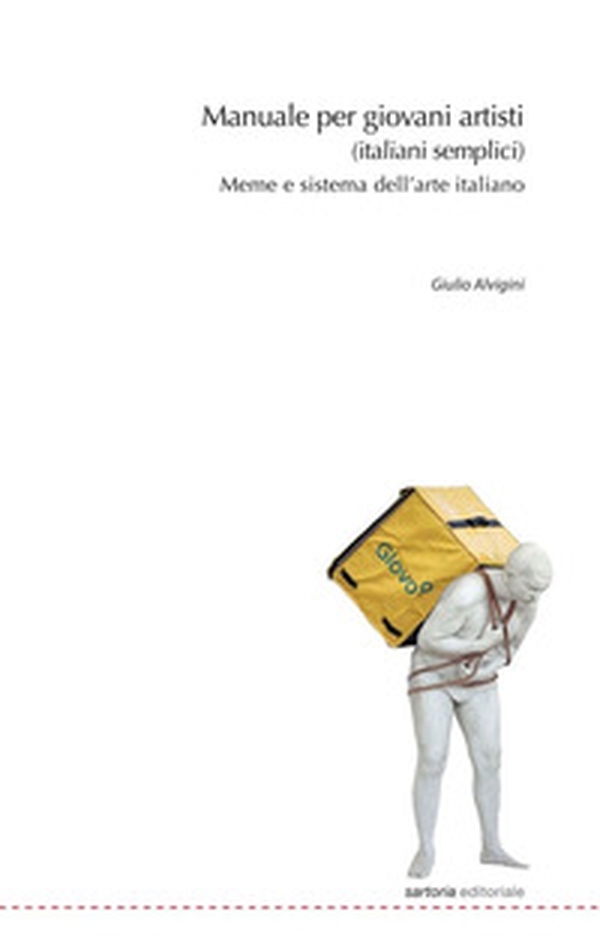 Manuale per giovani artisti (italiani semplici). Meme e sistema dell'arte italiano - Librerie.coop Manuale per giovani artisti (italiani semplici). Meme e sistema dell'arte italiano - Librerie.coop