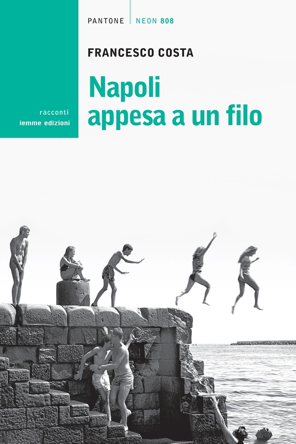 Napoli appesa a un filo - Librerie.coop Napoli appesa a un filo - Librerie.coop