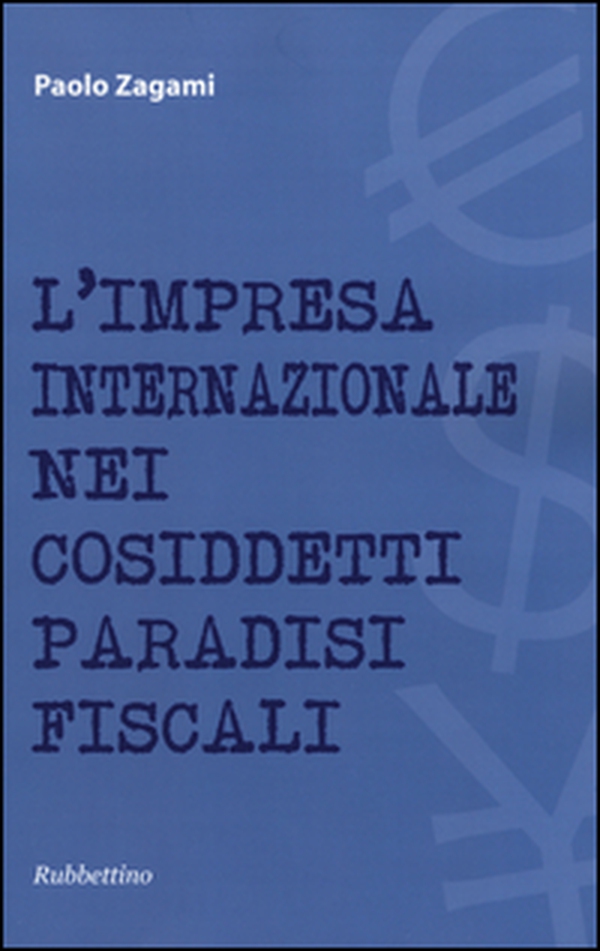 L'impresa internazionale nei cosiddetti paradisi fiscali - Librerie.coop L'impresa internazionale nei cosiddetti paradisi fiscali - Librerie.coop