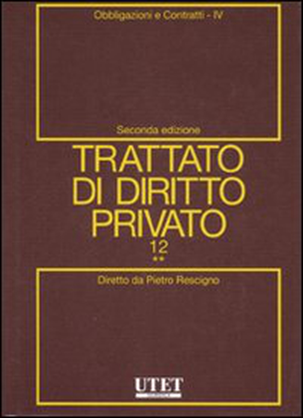 Trattato di diritto privato - Vol. 12\4 - Librerie.coop Trattato di diritto privato - Vol. 12\4 - Librerie.coop