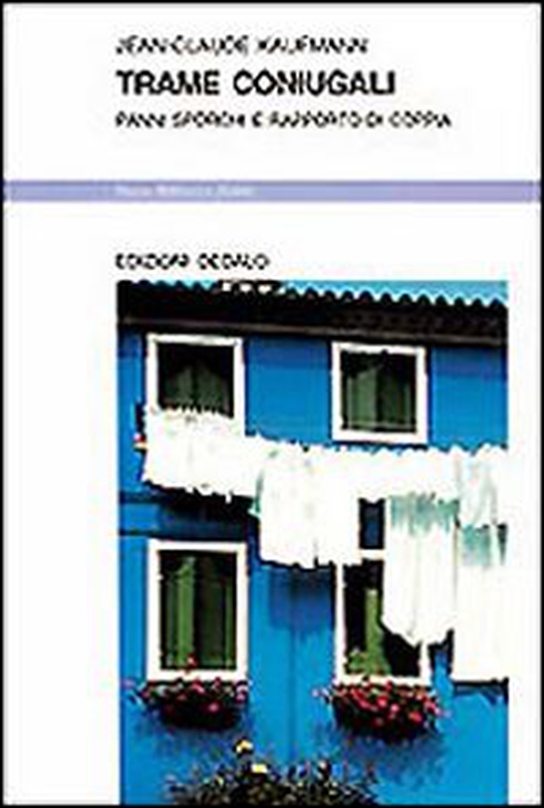 Trame coniugali. Panni sporchi e rapporto di coppia - Librerie.coop Trame coniugali. Panni sporchi e rapporto di coppia - Librerie.coop
