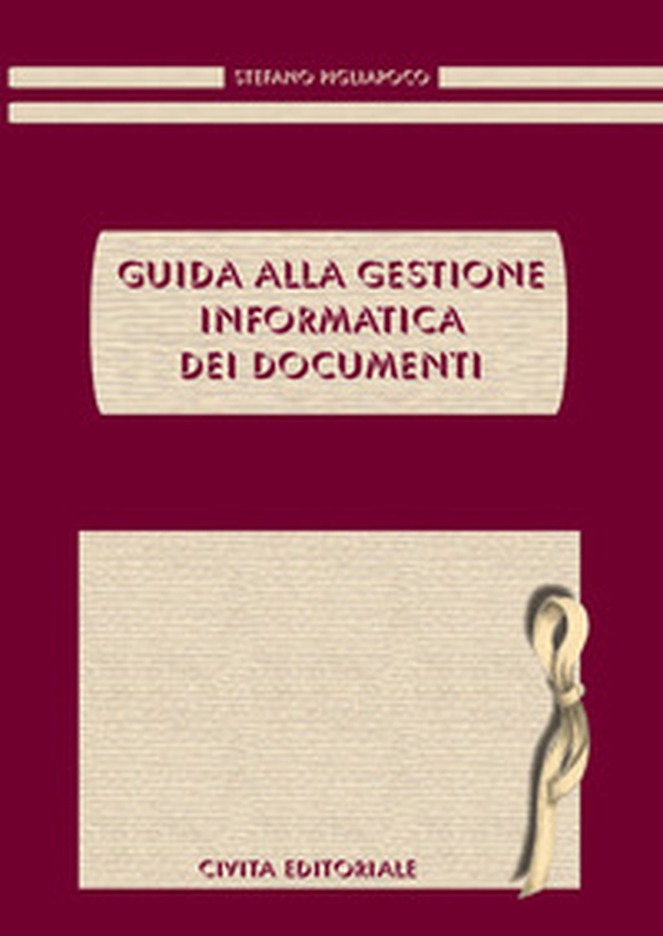 Guida alla gestione informatica dei documenti - Librerie.coop Guida alla gestione informatica dei documenti - Librerie.coop