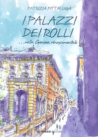 I palazzi dei Rolli... nella Genova Rinascimentale - Librerie.coop
