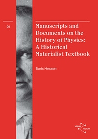 Manuscripts and documents on the history of physics. A historical materialist textbook - Librerie.coop