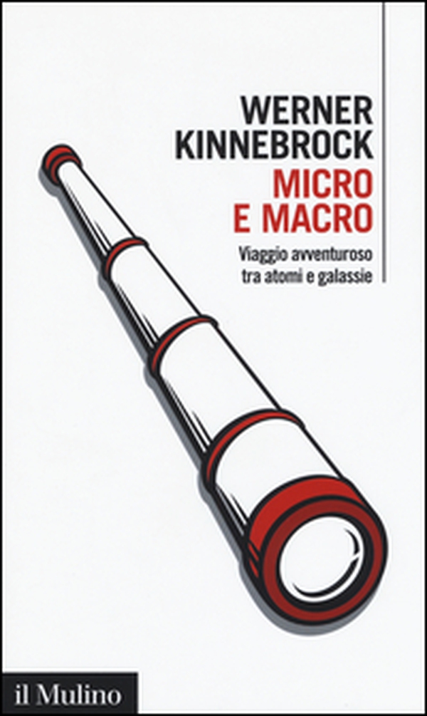 Micro e macro. Viaggio avventuroso tra atomi e galassie - Librerie.coop Micro e macro. Viaggio avventuroso tra atomi e galassie - Librerie.coop