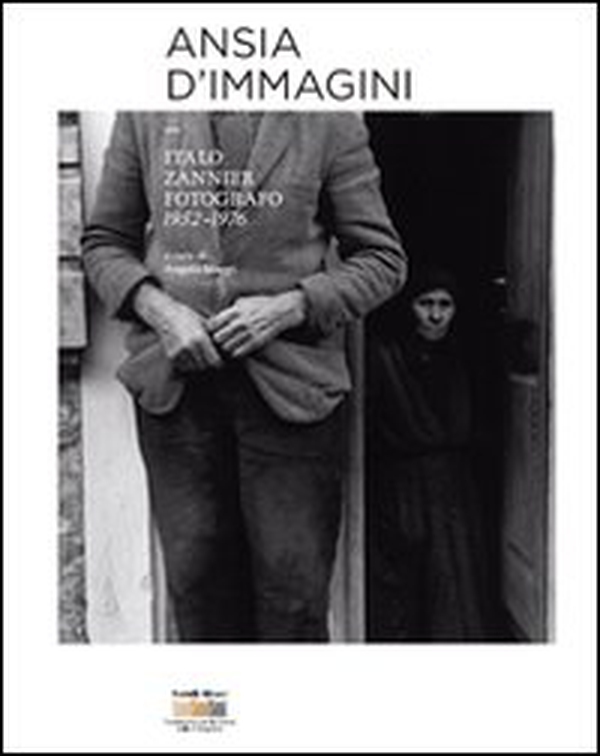 Ansia d'immagini. Italo Zannier fotografo 1952-1976 - Librerie.coop Ansia d'immagini. Italo Zannier fotografo 1952-1976 - Librerie.coop