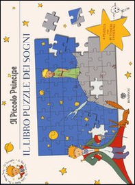 Il Piccolo Principe. Il libro puzzle dei sogni - Librerie.coop