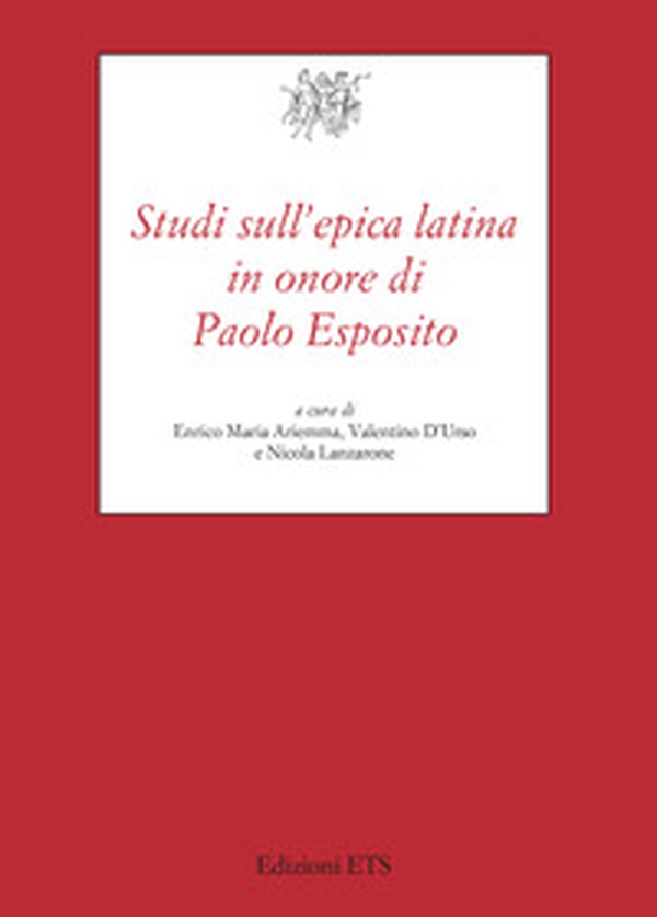 Studi sull'epica latina in onore di Paolo Esposito - Librerie.coop Studi sull'epica latina in onore di Paolo Esposito - Librerie.coop