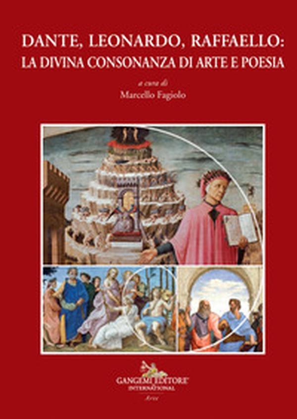 Dante, Leonardo, Raffaello: la divina consonanza di arte e poesia - Librerie.coop Dante, Leonardo, Raffaello: la divina consonanza di arte e poesia - Librerie.coop