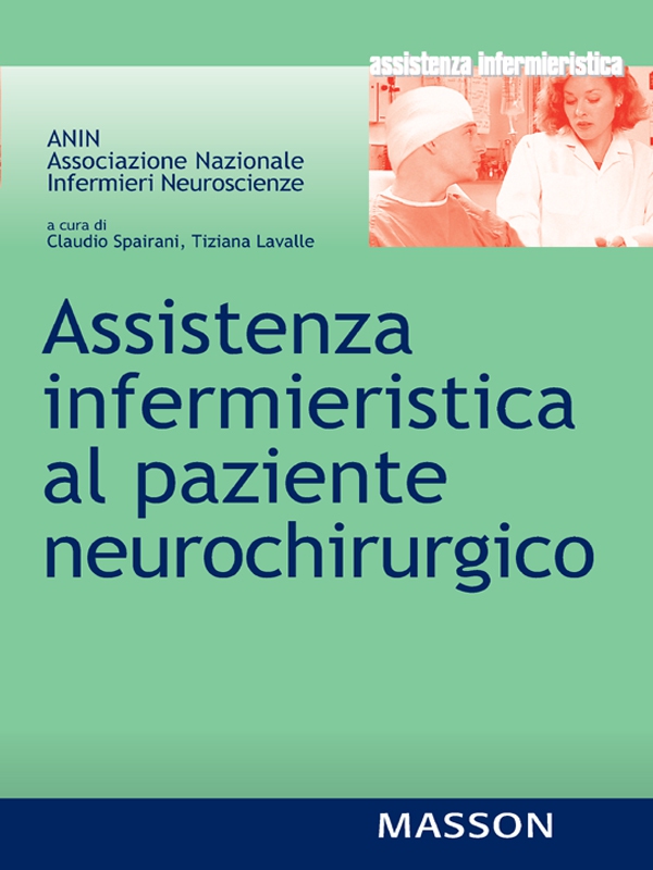 Assistenza infermieristica al paziente neurochirugico - Librerie.coop Assistenza infermieristica al paziente neurochirugico - Librerie.coop