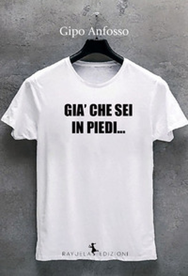 Già che sei in piedi... - Librerie.coop Già che sei in piedi... - Librerie.coop