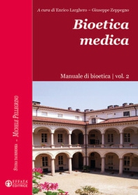 Bioetica medica. Manuale di bioetica - Vol. 2 - Librerie.coop