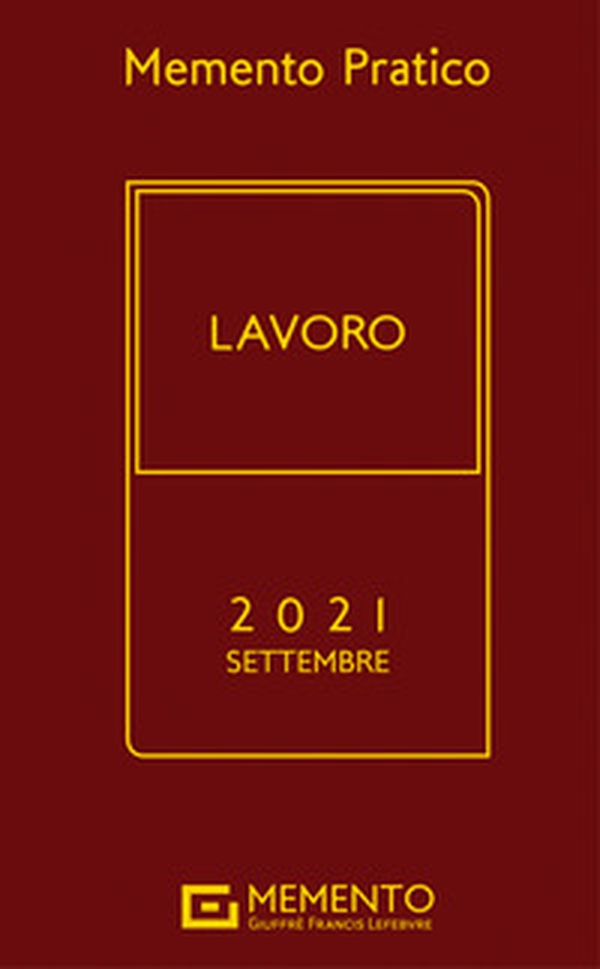 Memento pratico lavoro 2021 - Librerie.coop Memento pratico lavoro 2021 - Librerie.coop