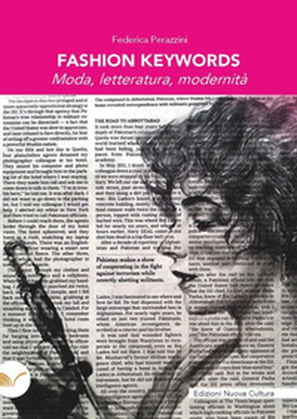Fashion Keywords. Moda, letteratura, modernità - Librerie.coop Fashion Keywords. Moda, letteratura, modernità - Librerie.coop