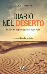 Diario nel deserto. El-Abiodh, appunti spirituali 1954-1955 - Librerie.coop