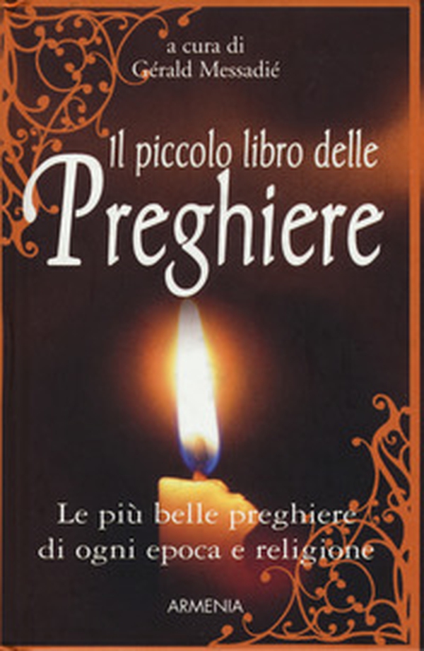 Il piccolo libro delle preghiere. Le più belle preghiere di ogni epoca e religione - Librerie.coop Il piccolo libro delle preghiere. Le più belle preghiere di ogni epoca e religione - Librerie.coop