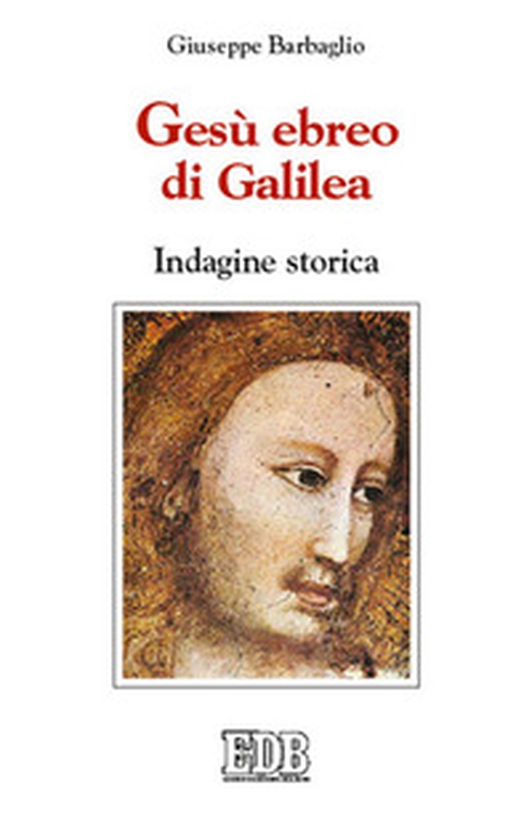 Gesù ebreo di Galilea. Indagine storica - Librerie.coop Gesù ebreo di Galilea. Indagine storica - Librerie.coop