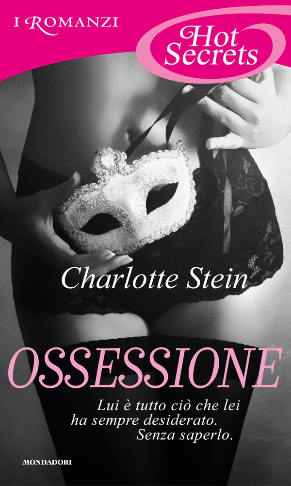Ossessione (Romanzi Hot Secrets) - Librerie.coop Ossessione (Romanzi Hot Secrets) - Librerie.coop
