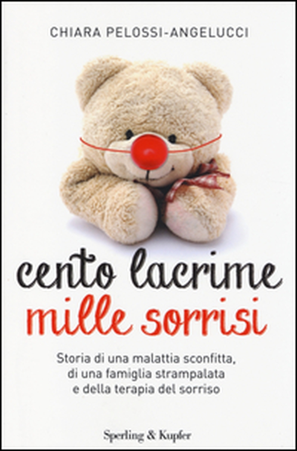 Cento lacrime mille sorrisi - Librerie.coop Cento lacrime mille sorrisi - Librerie.coop