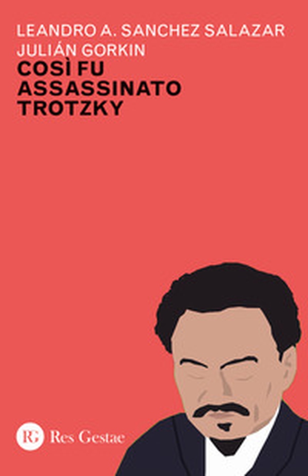 Cosi fu assassinato Trotzky - Librerie.coop Cosi fu assassinato Trotzky - Librerie.coop