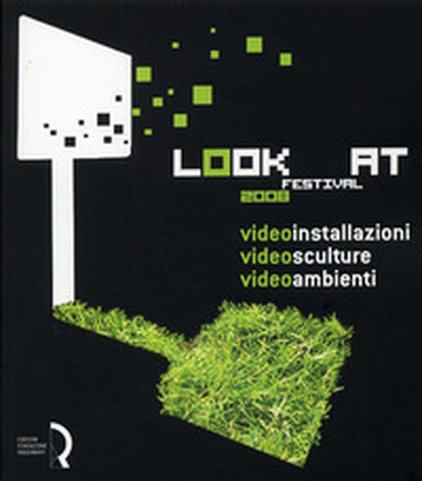 Look at festival 2008. Videoinstallazioni, Videosculture, Videoambienti. Catalogo della mostra (Lucca, 10-31 maggio 2008). Ediz. italiana e inglese - Librerie.coop Look at festival 2008. Videoinstallazioni, Videosculture, Videoambienti. Catalogo della mostra (Lucca, 10-31 maggio 2008). Ediz. italiana e inglese - Librerie.coop