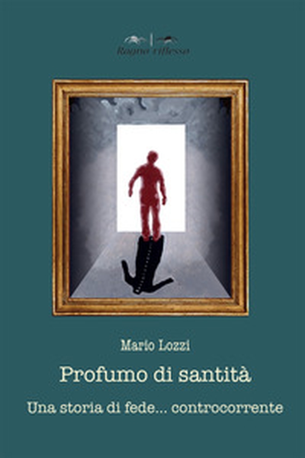 Profumo di santità. Una storia di fede controcorrente - Librerie.coop Profumo di santità. Una storia di fede controcorrente - Librerie.coop