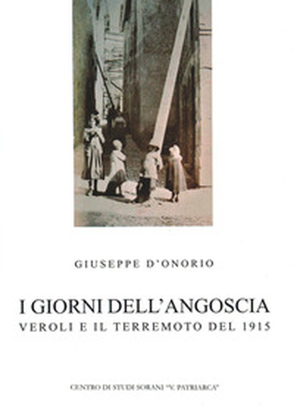 I giorni dell'angoscia. Veroli e il terremoto del 1915 - Librerie.coop I giorni dell'angoscia. Veroli e il terremoto del 1915 - Librerie.coop